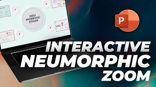 Interactive Neumorphic Zoom in PowerPoint