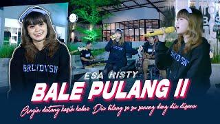 Esa Risty - Bale Pulang II - Angin Datang Kasih Kabar Official Music Live