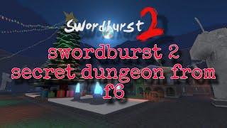 swordburst 2 secret dungeon from HelmfrithF6