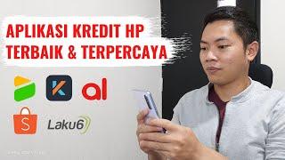 7 APLIKASI KREDIT HP TERBAIK & TERPERCAYA TANPA DP & BISA PINJAMAN DANA TUNAI