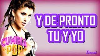 Y De pronto Tu y Yo - Yahaira Plascencia Cumbia Pop - Jazmin