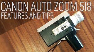 Canon Auto Zoom 518 Super 8 Camera  Features and How to Operate