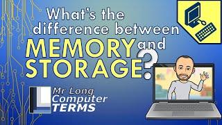 Mr Long Computer Terms  Whats the difference between Memory and Storage?