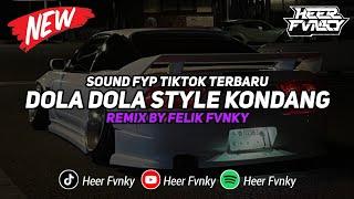 DJ DOLA DOLA STYLE KONDANG VIRAL TIKTOK TERBARU 2024  Slowed & Reverb 