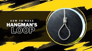 How to Tie a Hangmans Loop