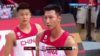 中国VS克罗地亚全场录像HD  2019年国际男篮锦标赛  20190811
