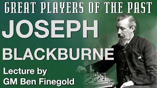 Great Players of the Past Joseph Blackburne