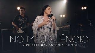 No Meu Silêncio - Antônia Gomes Official Video