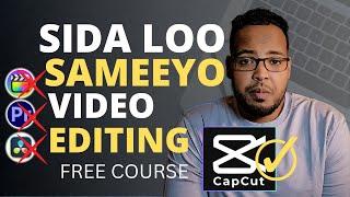 VIDEO EDITING Sida ugu fudud muuqaal sameynta CapCut Somali