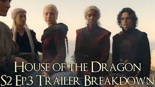 House of the Dragon Season 2 Episode 3 Trailer Breakdown House of the Dragon Season 2 Ep.3 Preview