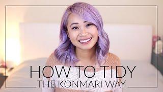 How to Tidy the KonMari Way The Life-Changing Magic of Tidying Up by Marie Kondo