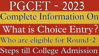  PGCET - 2023 Choice Entry  and First Round Counseling Process Complete details  Option Entry