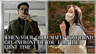 𝐊.𝐓𝐇 𝐅𝐅When your Cold Mafia Boyfriend cry infront of you for the first timeoneshot