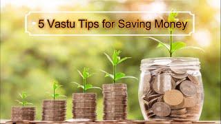 5 Vastu Tips for Saving Money