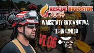 VLOG - RESCUE Brzostek 2024 warsztaty ratownictwa technicznego