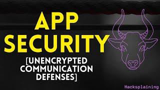 Practical Web Application Security - Part 23 - Unencrypted Communication Defenses Hacksplaining