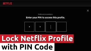 How to Lock Netflix Profile with Password PIN LOCK?