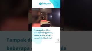 Viral Video Beberapa Pemuda Merusak Fasilitas Hotel