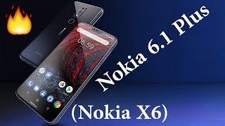 Nokia 6.1 Plus Nokia X6  First Look Price Specs  Techinfoedu