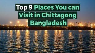 Top 9 Places You must Visit in Chittagong..Bangladesh