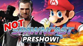  NOT Spawncast Preshow - Capcom Remaking The WRONG Game? Xbox Amazon Deal Miyamotos Next Step