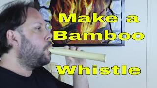 Bamboo Whistles - Easily Make Your Own Quickie #9