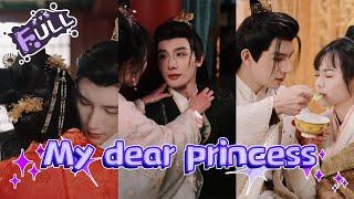 【Full】《My dear Princess》 I love you I will protect you all the time you are my dear princess