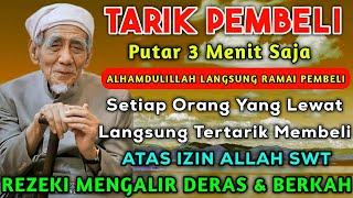 DOA MUSTAJAB  TARIK PEMBELI DALAM SEKEJAP CUKUP PUTAR 3 MENIT DOA PELARIS DAGANGAN INI