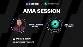 Interview AMA session with NFTSPACE NFS PROJECT on #LATOKEN