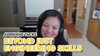 Beyond Just Engineering Skills with Adrienne Braganza Tacke