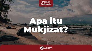 Apa itu Mukjizat? - Poster Dakwah