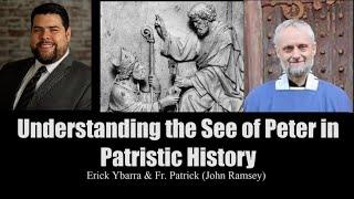 Understanding the See of Peter in Patristic History