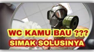 Tips cara Mengatasi WC bau septictank