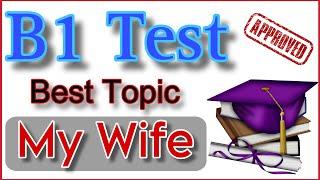 B1 English Test Uk 2024  Topic My Wife Questions & Answers  Trinity College London 2024