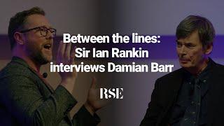 Between the lines Sir Ian Rankin interviews Damian Barr