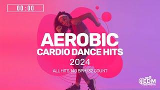 Aerobic Cardio Dance Hits 2024 All Hits 140 bpm32 count