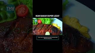 RESEP IKAN BAKAR LEZAT  RASANYA HMMM RESTORAN LEWAT DEH WAJIB COBA 