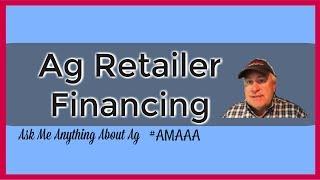 Ag Retailer Financing #AMAAA