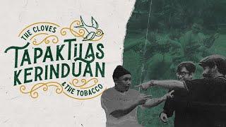 The Cloves and The Tobacco - Tapak Tilas Kerinduan Official Music Video