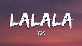 Y2K bbno$ - Lalala Lyrics  Lyric Video Letra
