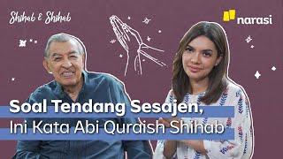 Soal Tendang Sesajen Ini Kata Abi Quraish Shihab  Shihab & Shihab