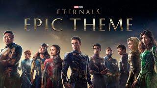 Marvel Eternals Theme  EPIC VERSION  Soundtrack