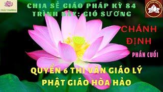 CHIA SẺ GIÁO PHÁP KỲ 84 CHÁNH ĐỊNH phần cuối -TRÌNH BÀY GIÓ SƯƠNG