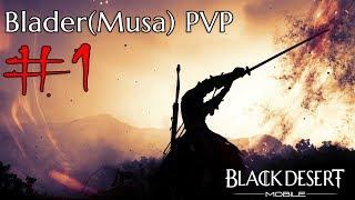 Black Desert Mobile KR 검은사막 모바일 - Blader Musa PVP #1 - Combo Master by Smithy