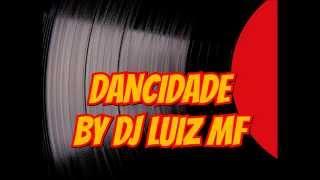 MEGAMIX DJ LUIZ MÃOS DE FADA - ANOS 90 -  DANCIDADE COM