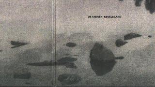 De Fabriek - Neveleiland Full Album