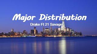 Drake Ft 21 Savage -  Major Distribution Lyrics.