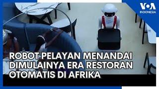 Robot Pelayan Menandai Dimulainya Era Restoran Otomatis di Afrika