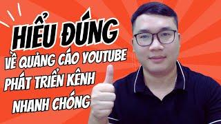 Chạy Quảng Cáo Youtube Giúp Kênh Phát Triển Nhanh Chóng Thì Phải Biết