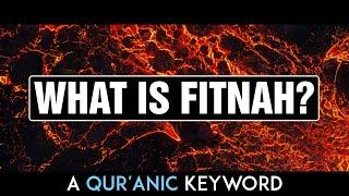 What is Fitnah?  A Quranic Keyword